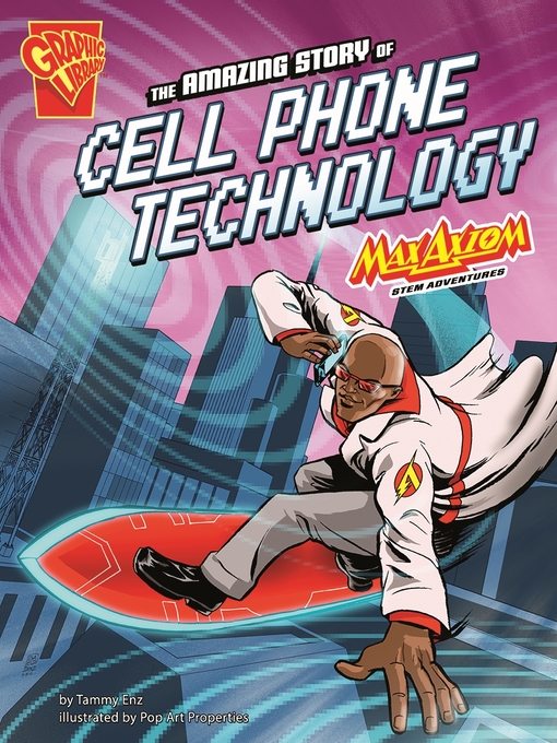 Title details for The Amazing Story of Cell Phone Technology by Tammy Enz - Available